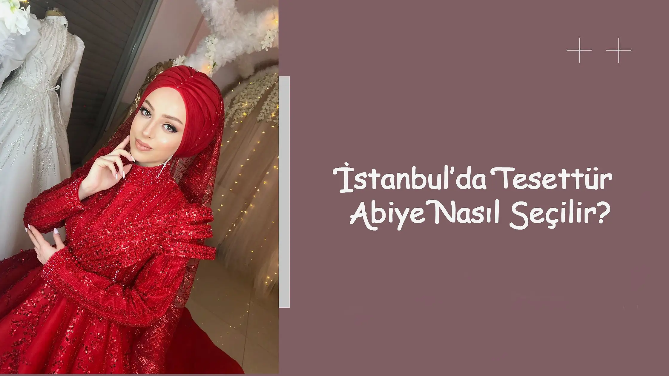 İstanbul’da Tesettür Abiye Nasıl Seçilir?