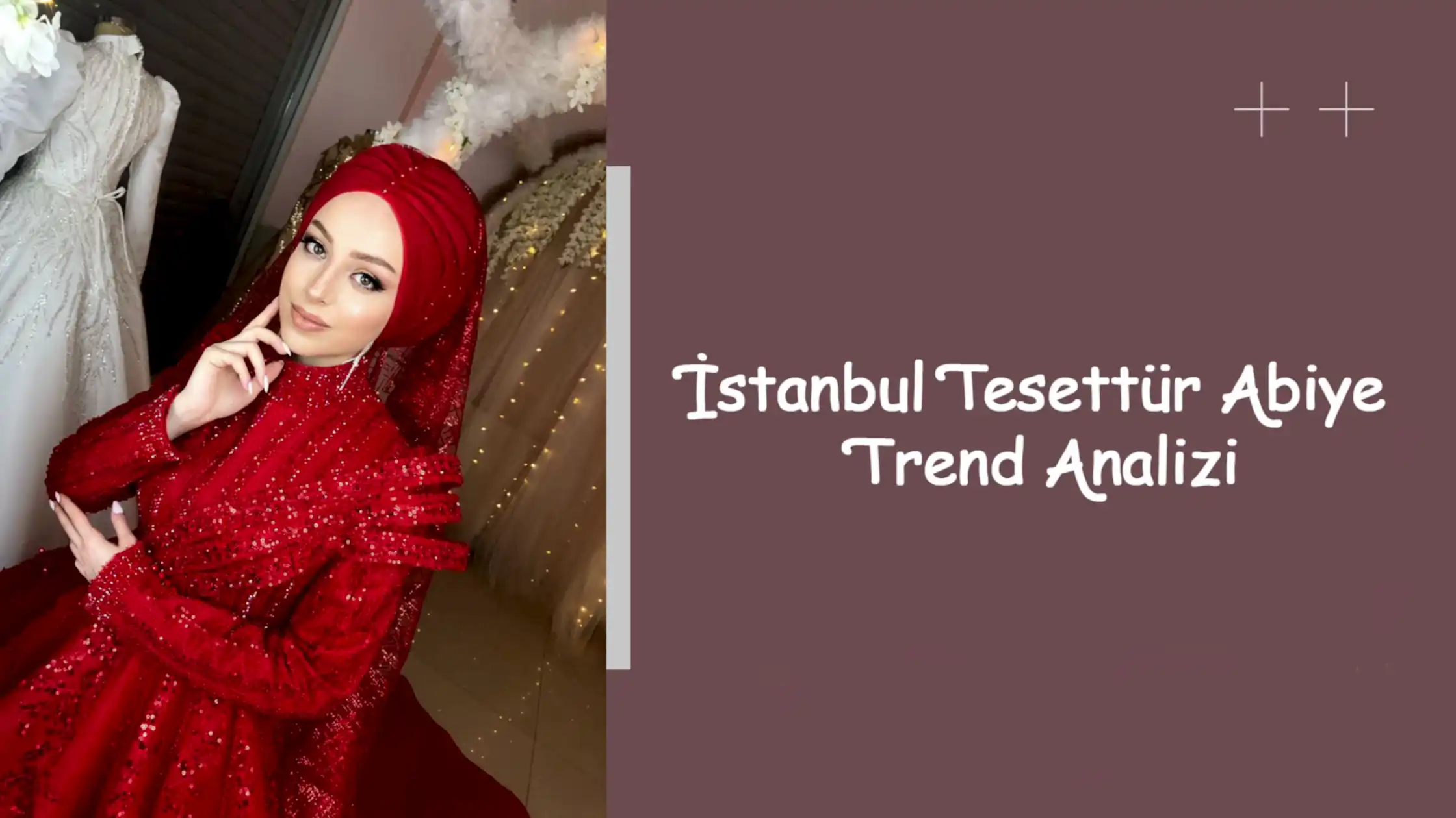 İstanbul Tesettür Abiye Trend Analizi