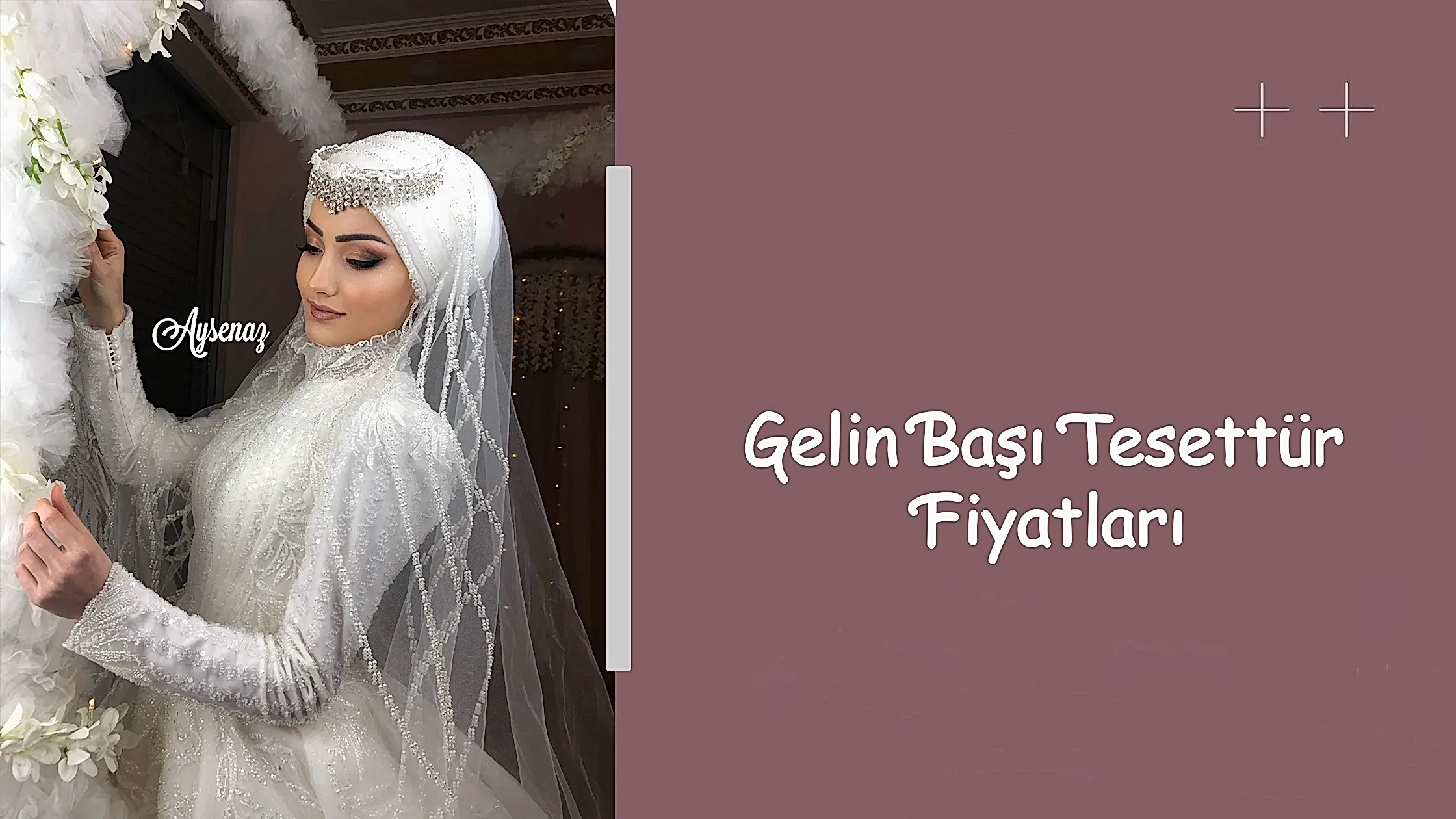 Gelin Başı Tesettür Fiyatları