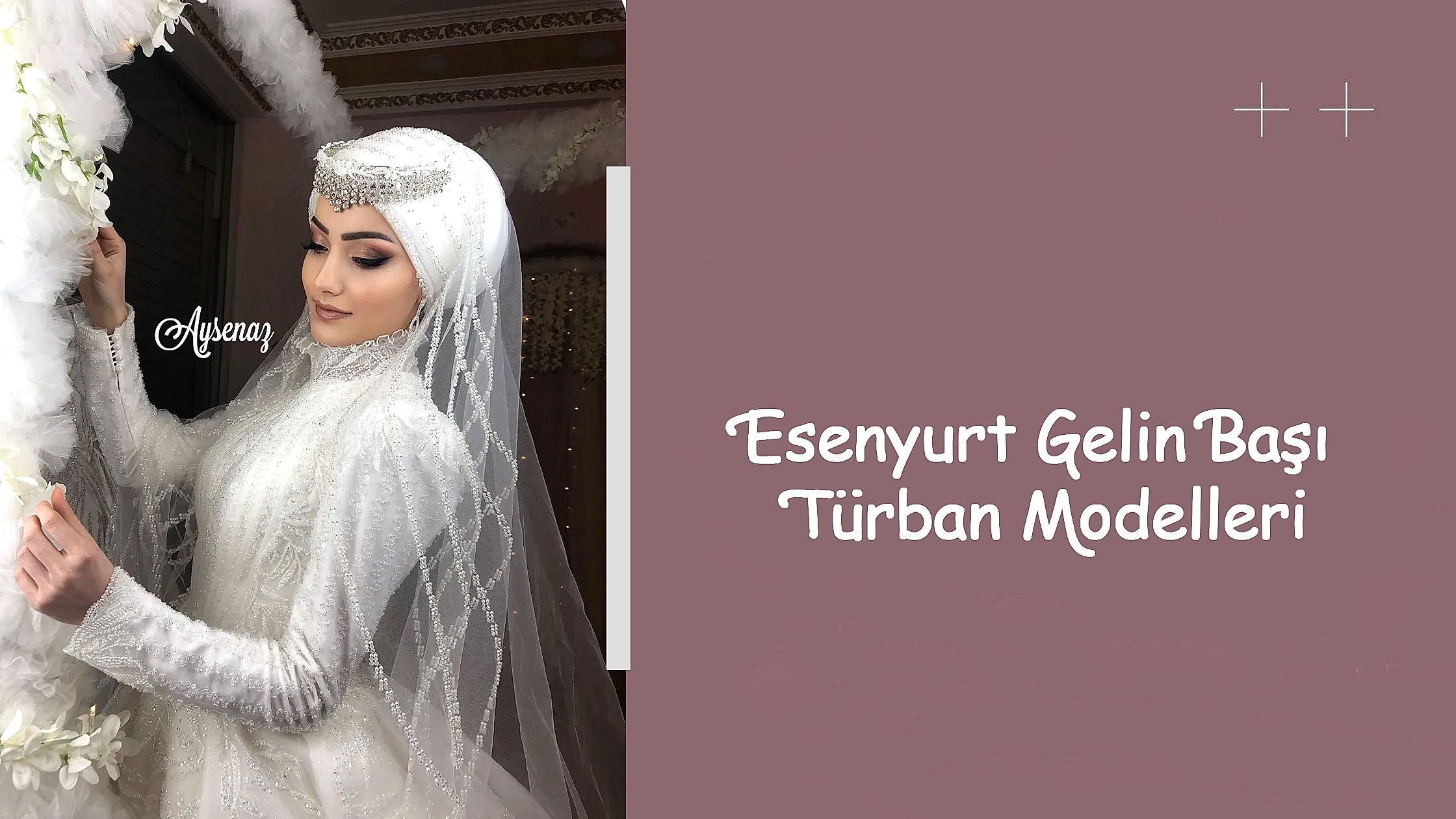 Esenyurt Gelin Başı Türban Modelleri