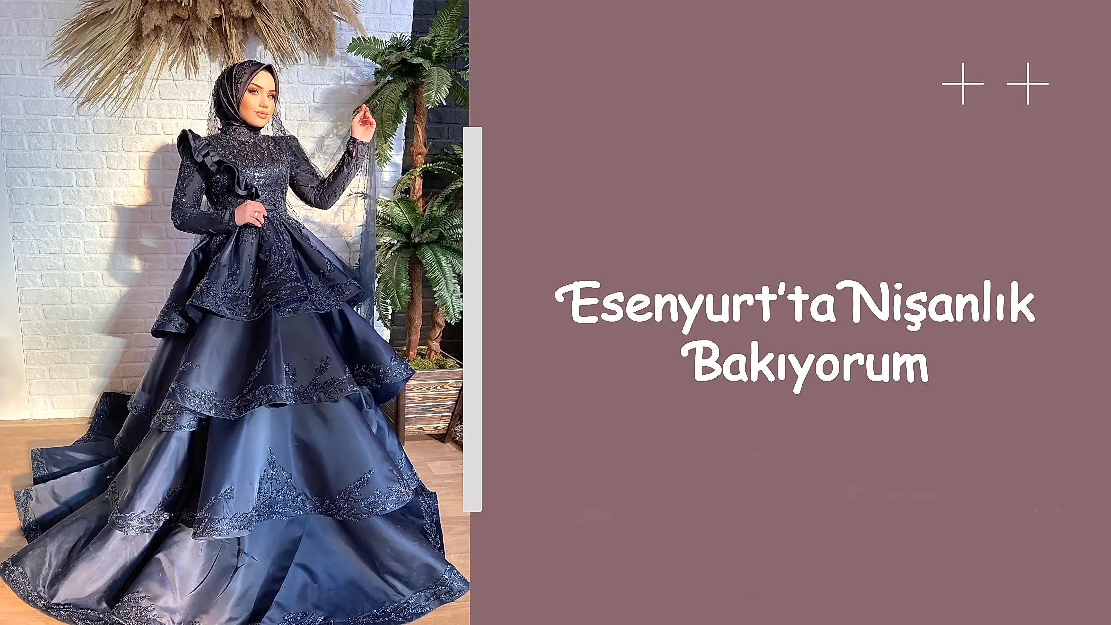 Esenyurt’ta Nişanlık Bakıyorum