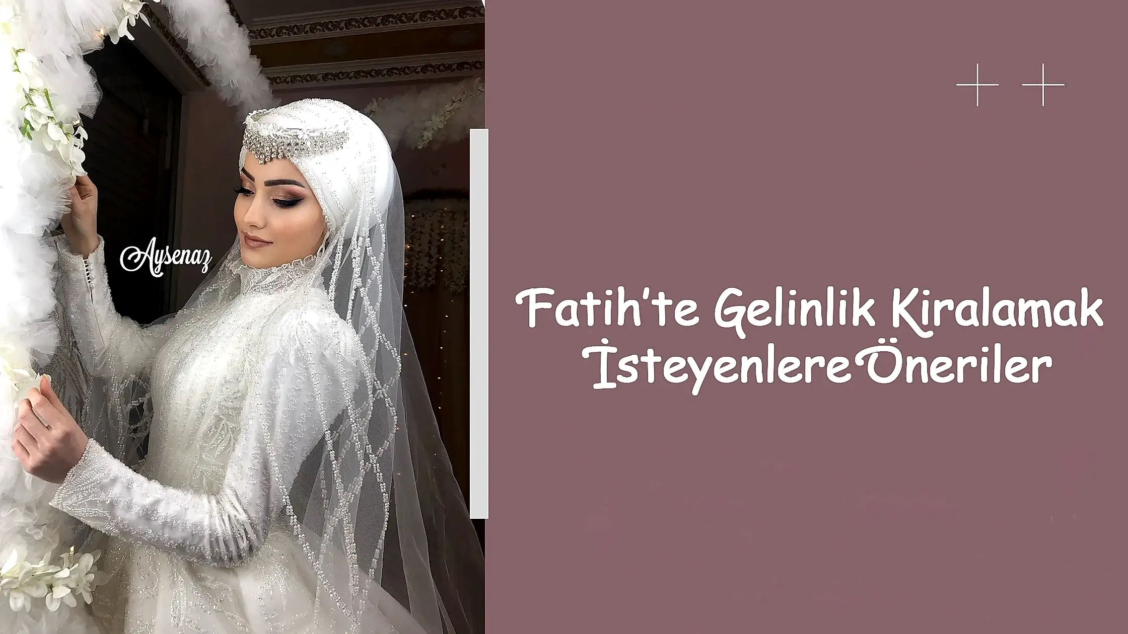 Fatih’te Gelinlik Kiralamak İsteyenlere Öneriler