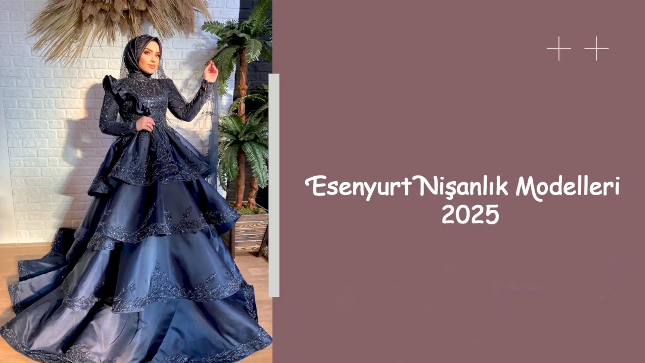 Esenyurt Nişanlık Modelleri 2025