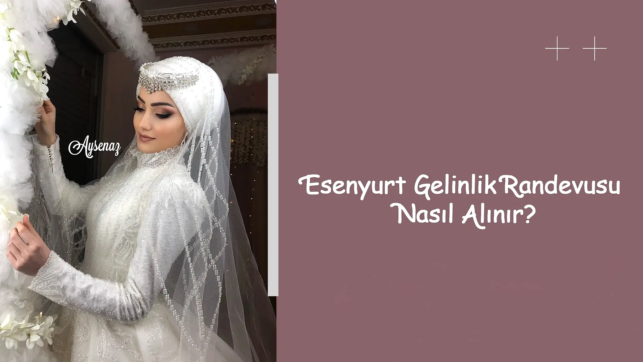 Esenyurt Gelinlik Randevusu Nasıl Alınır?
