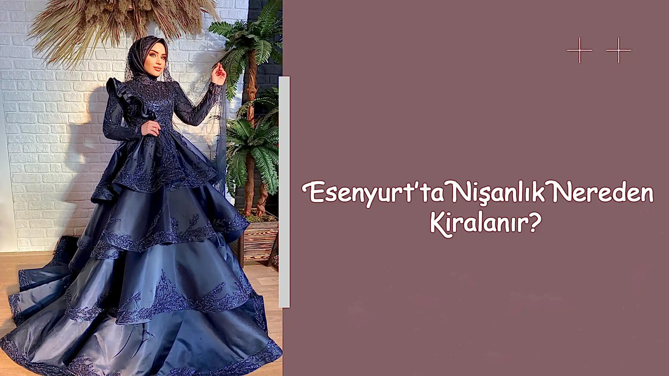 Esenyurt’ta Nişanlık Nereden Kiralanır?