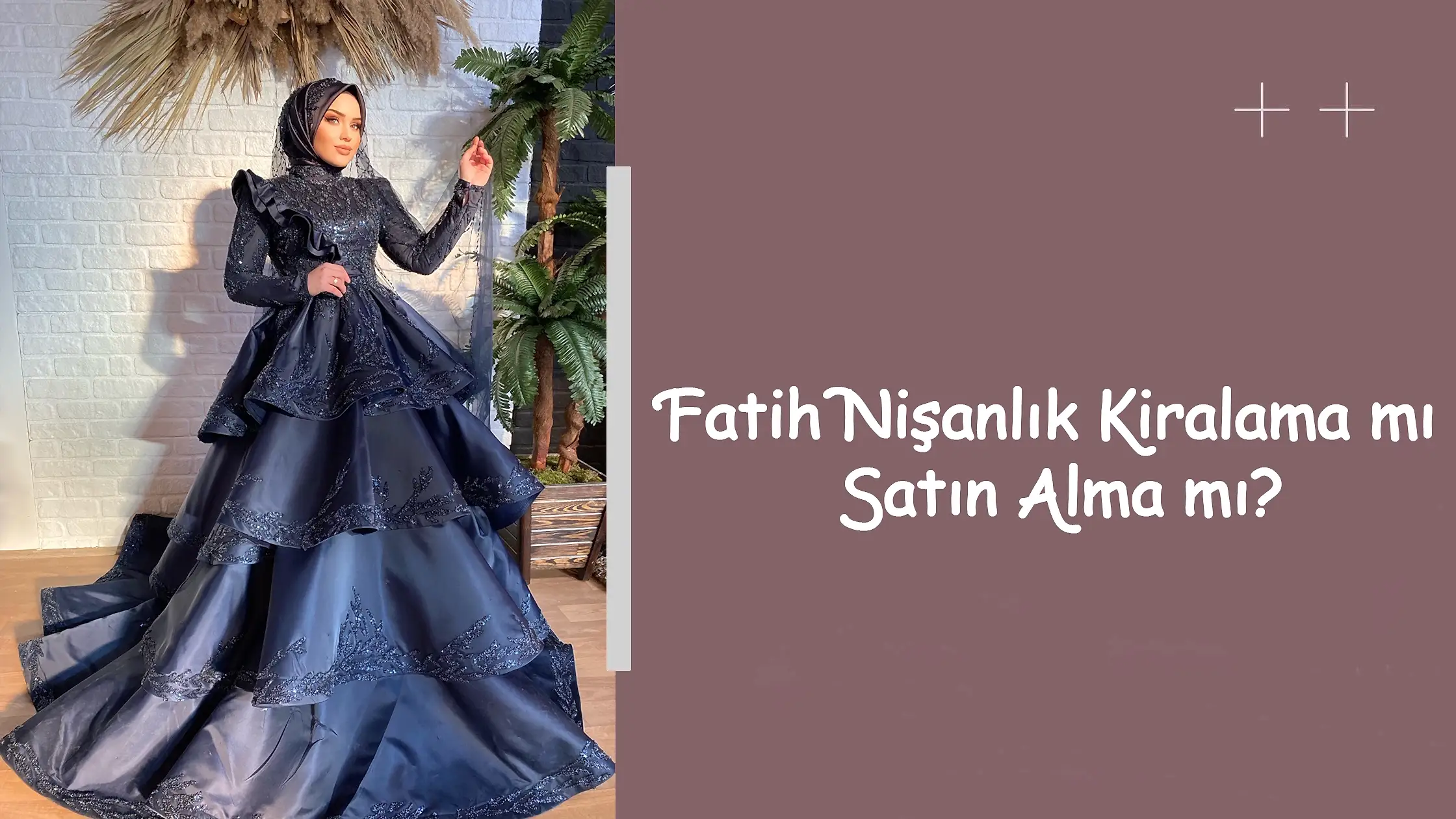 Fatih Nişanlık Kiralama mı Satın Alma mı?
