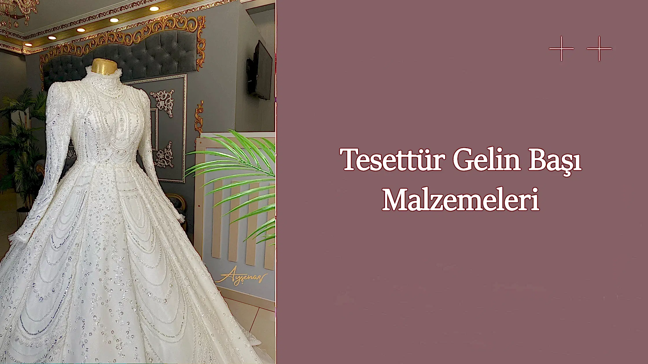 Tesettür gelin başı malzemeleri