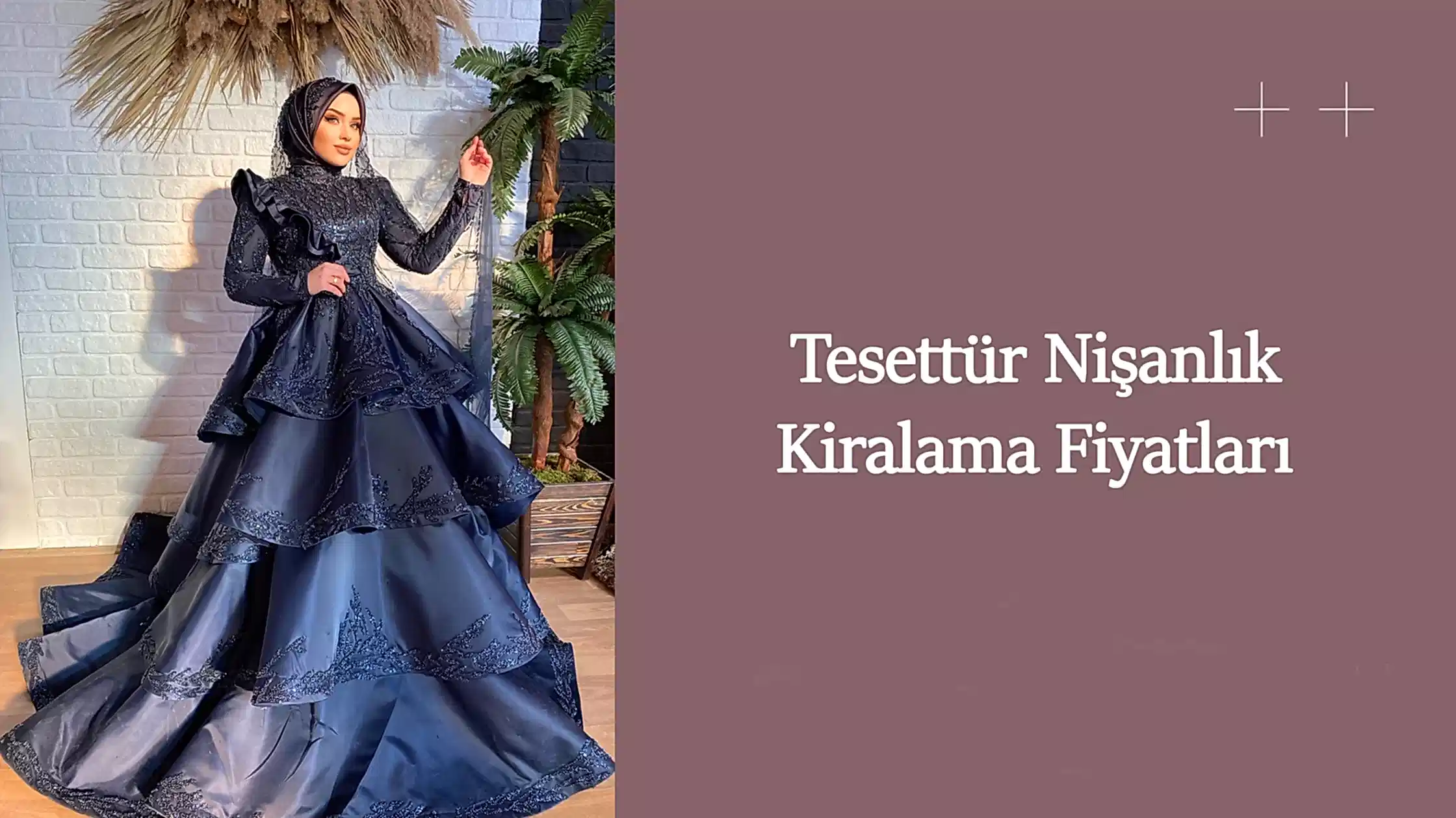 Tesettür nişanlık kiralama fiyatları