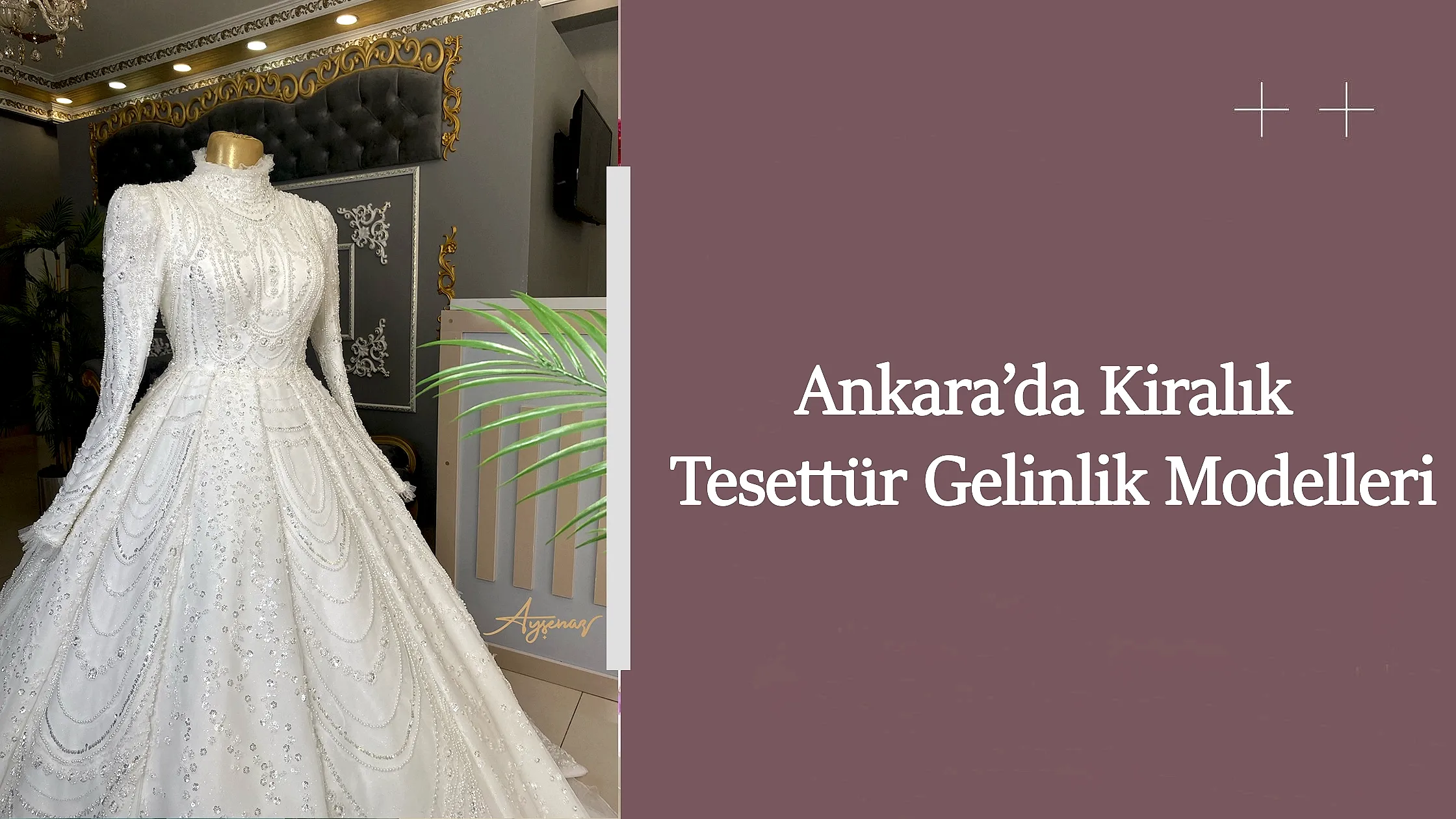 Ankara’da Kiralık Tesettür Gelinlik Modelleri
