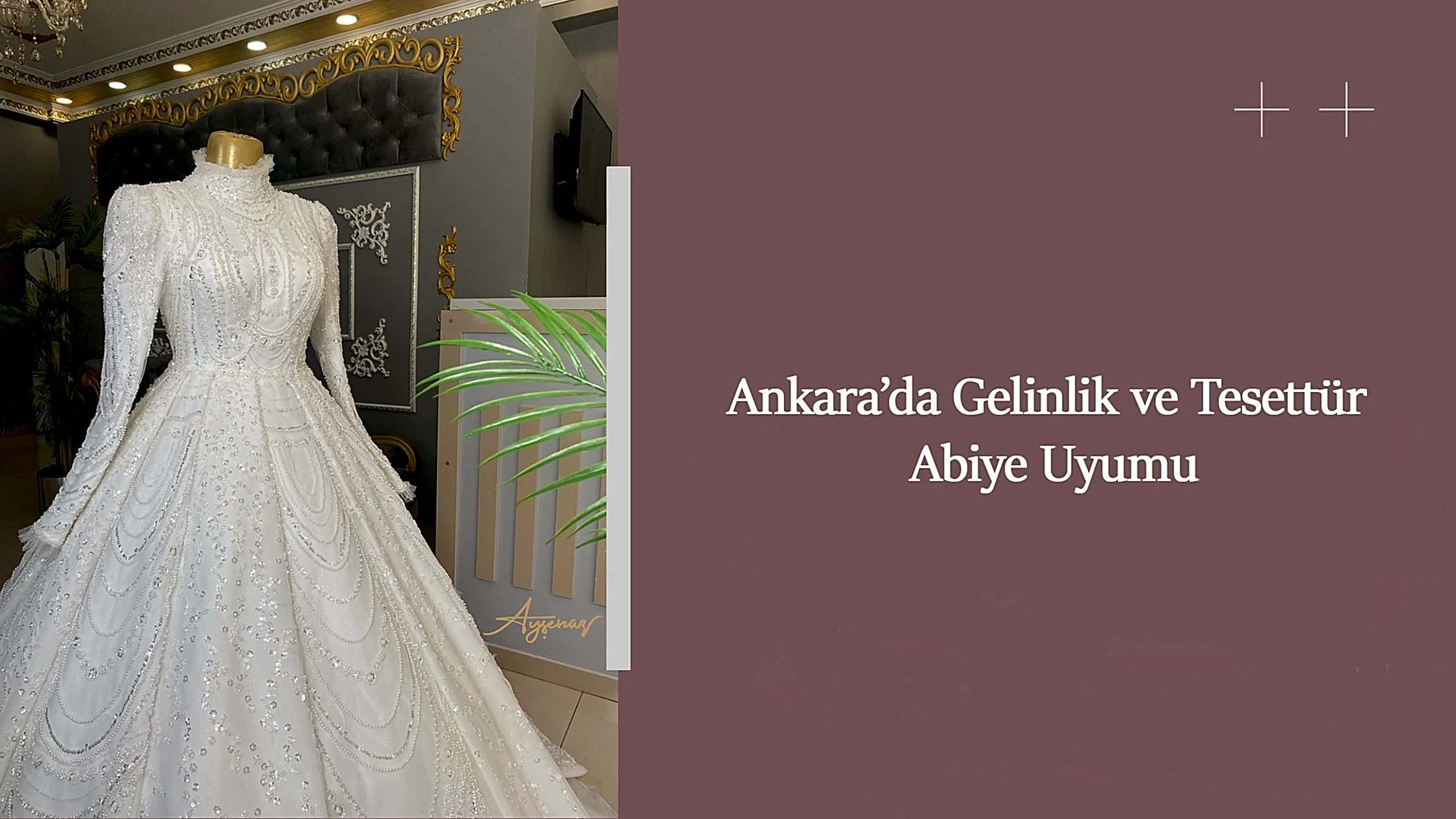 Ankara’da Gelinlik ve Tesettür Abiye Uyumu
