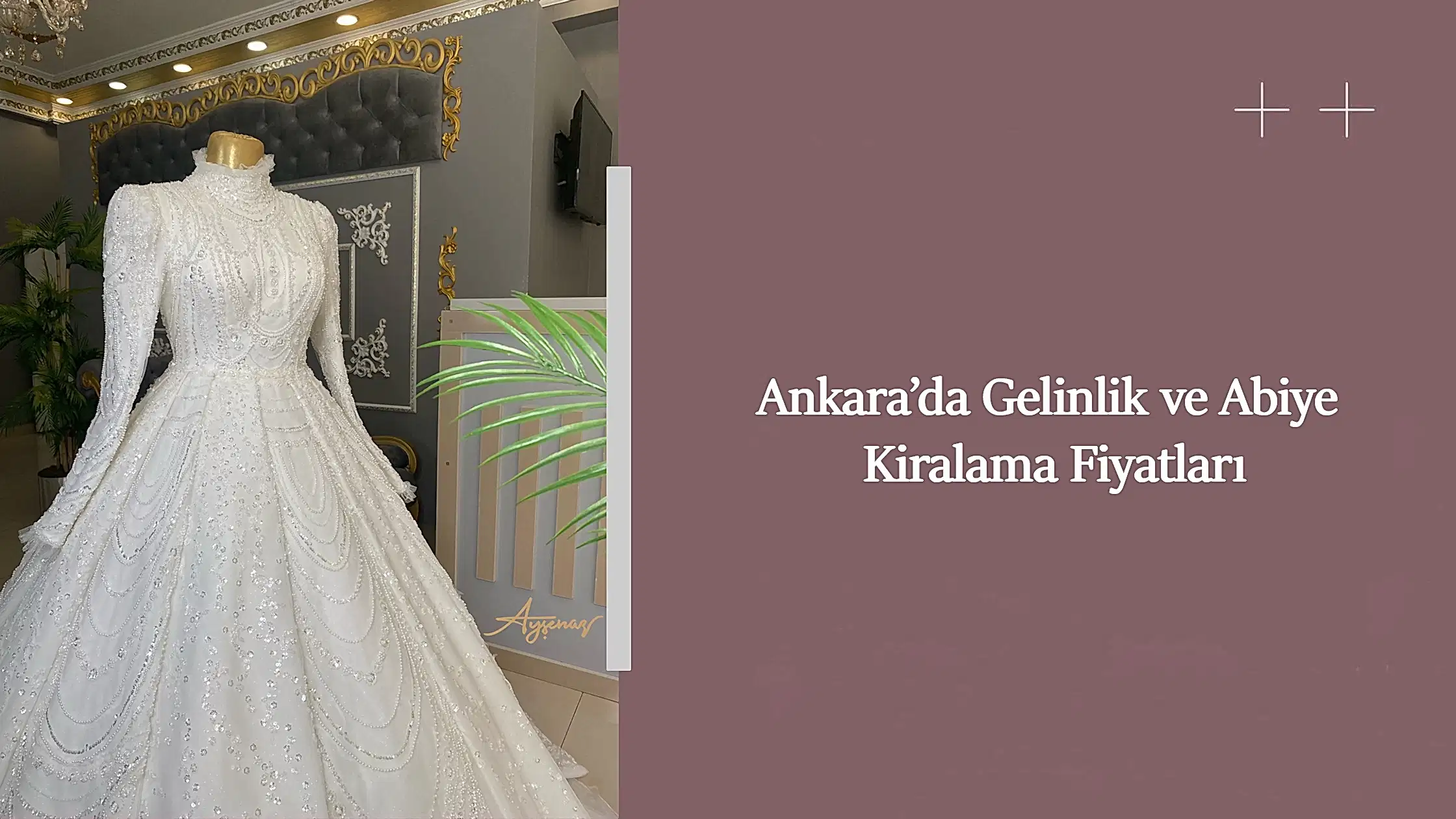 Ankara’da Gelinlik ve Abiye Kiralama Fiyatları
