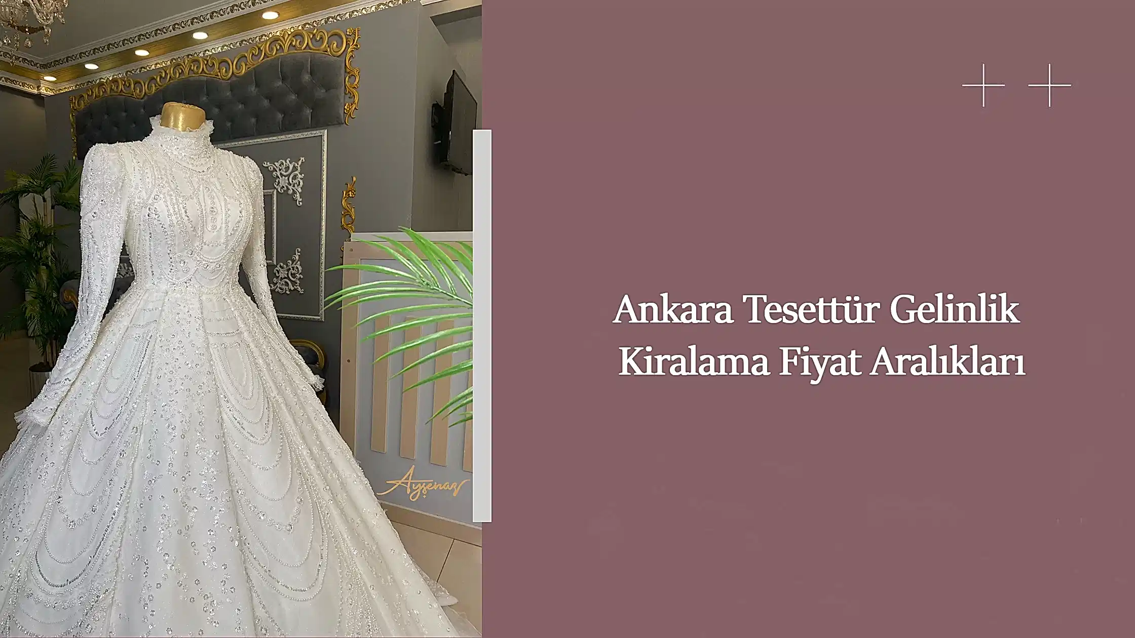 Ankara Tesettür Gelinlik Kiralama Fiyat Aralıkları