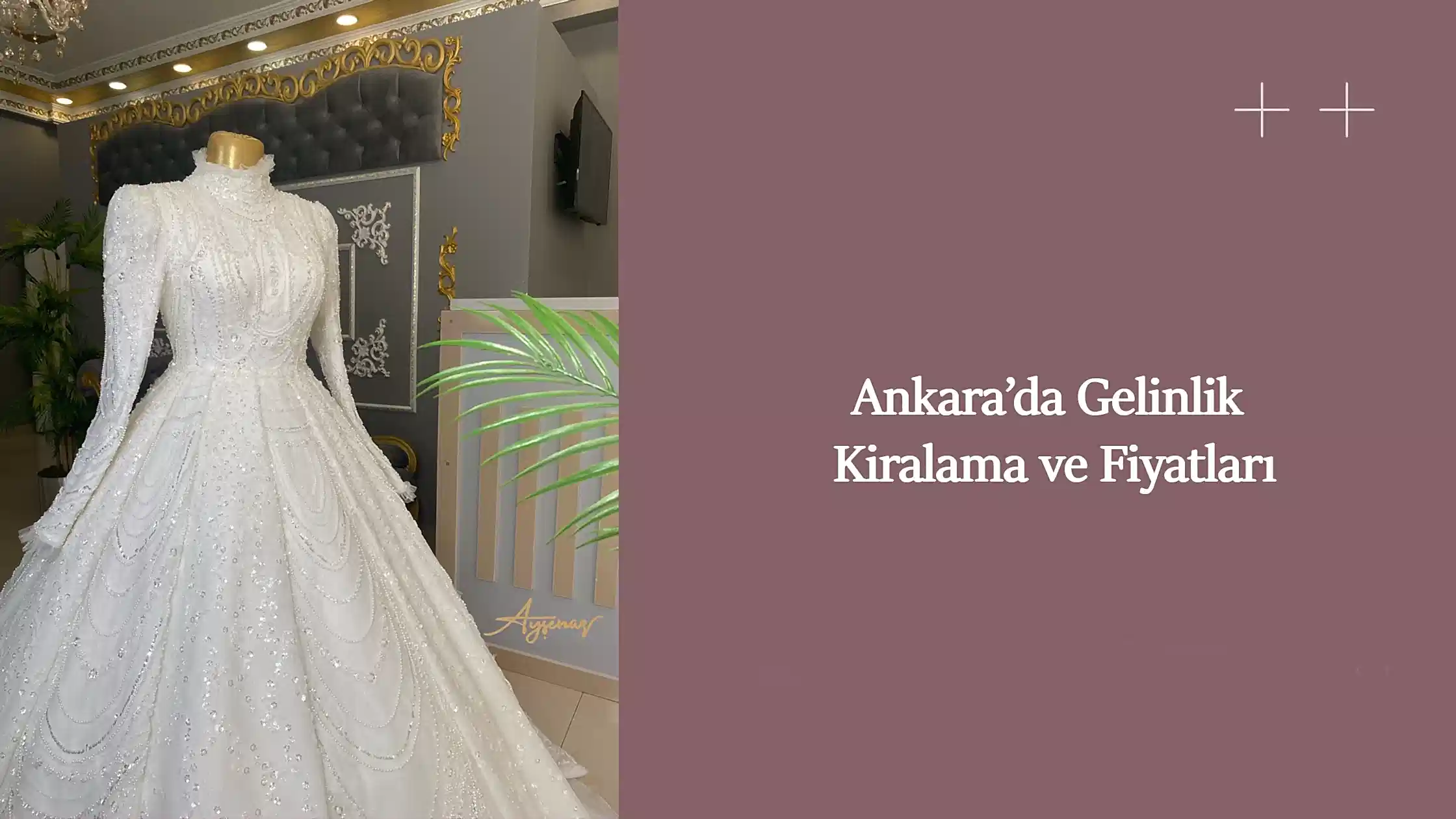Ankara’da Gelinlik Kiralama ve Fiyatları