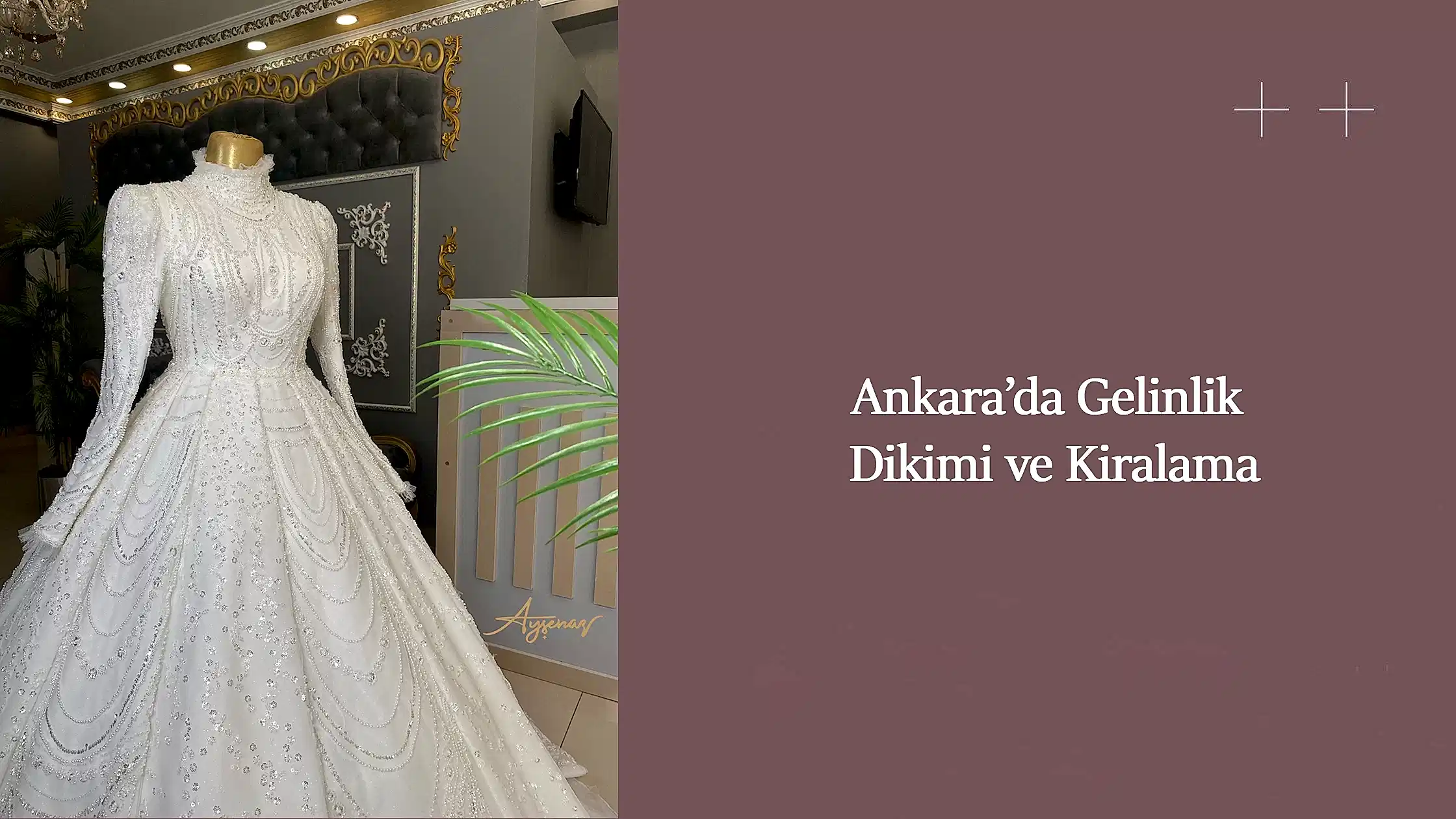 Ankara’da Gelinlik Dikimi ve Kiralama