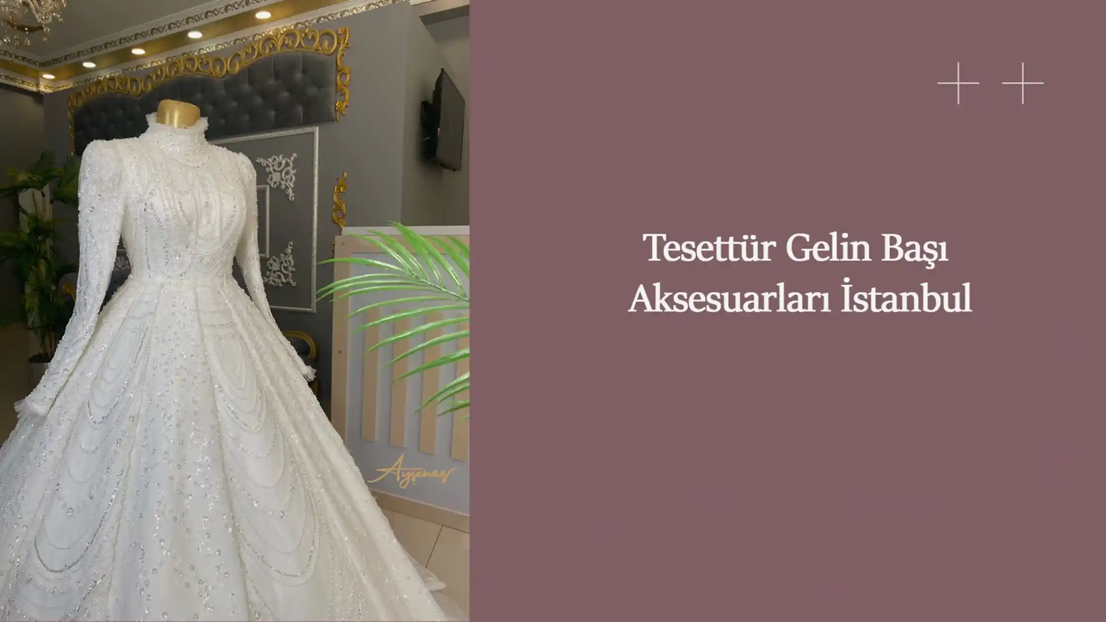 Tesettür Gelin Başı Aksesuarları İstanbul