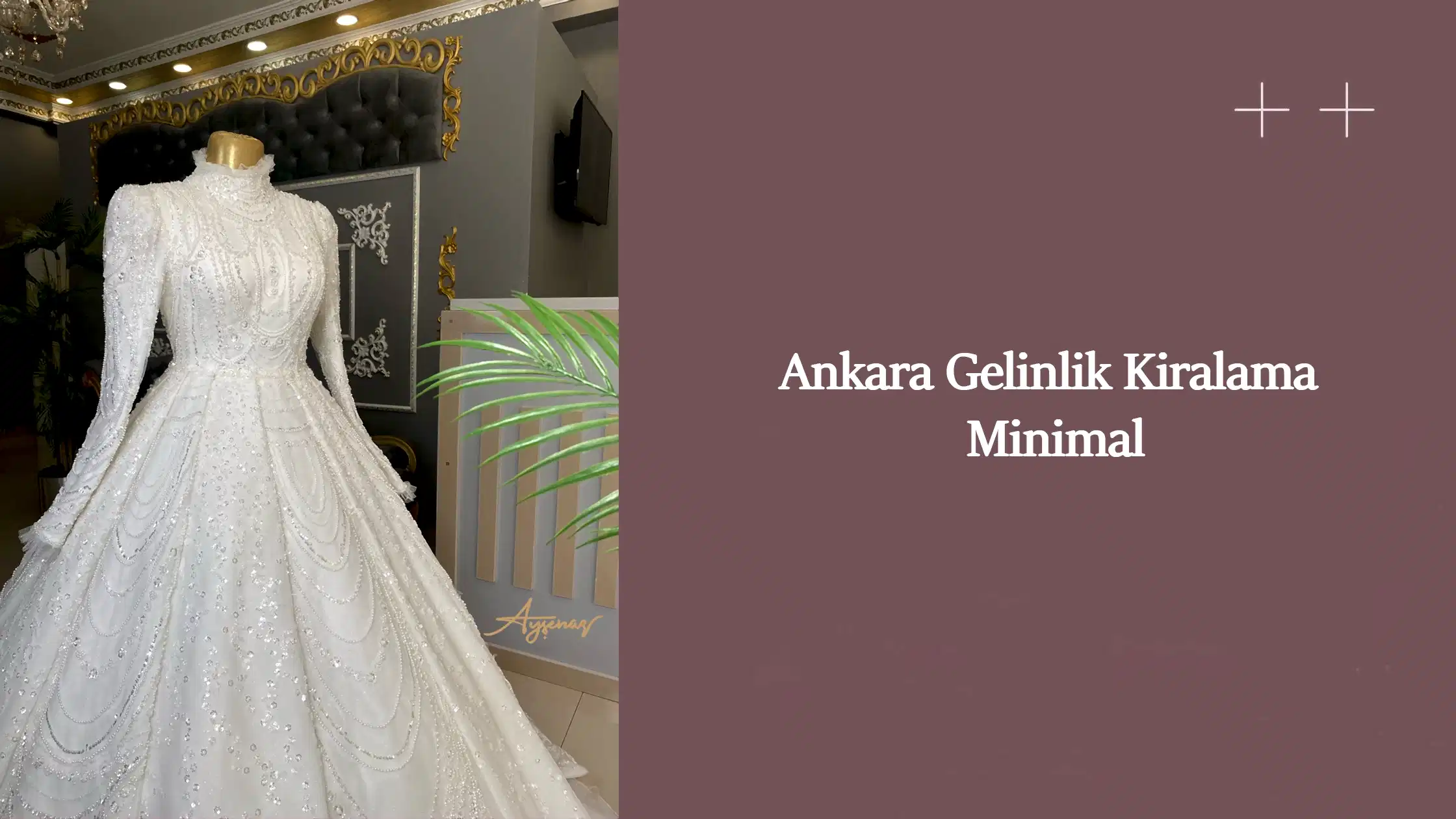 Ankara Gelinlik Kiralama Minimal