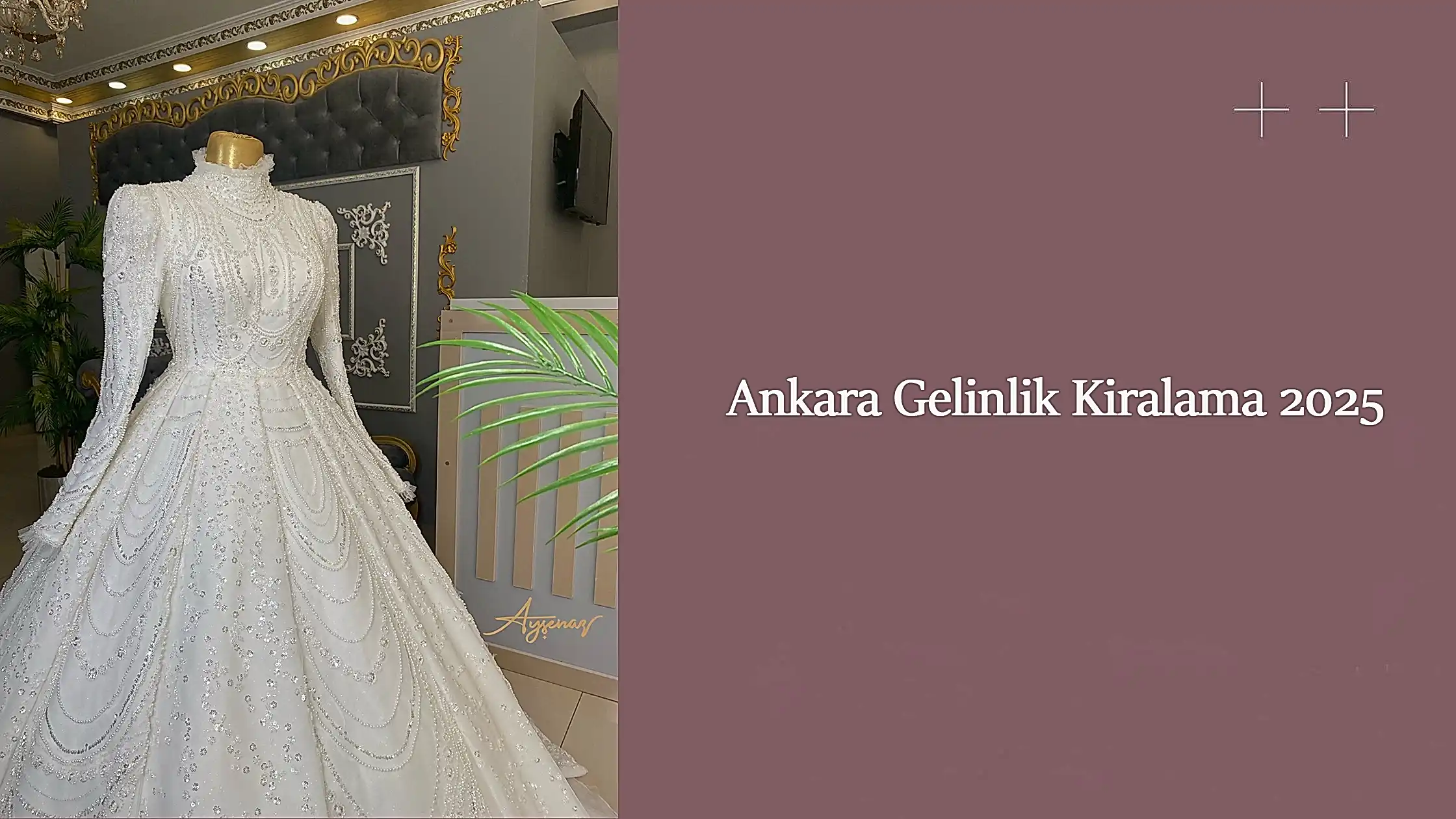 Ankara Gelinlik Kiralama 2025