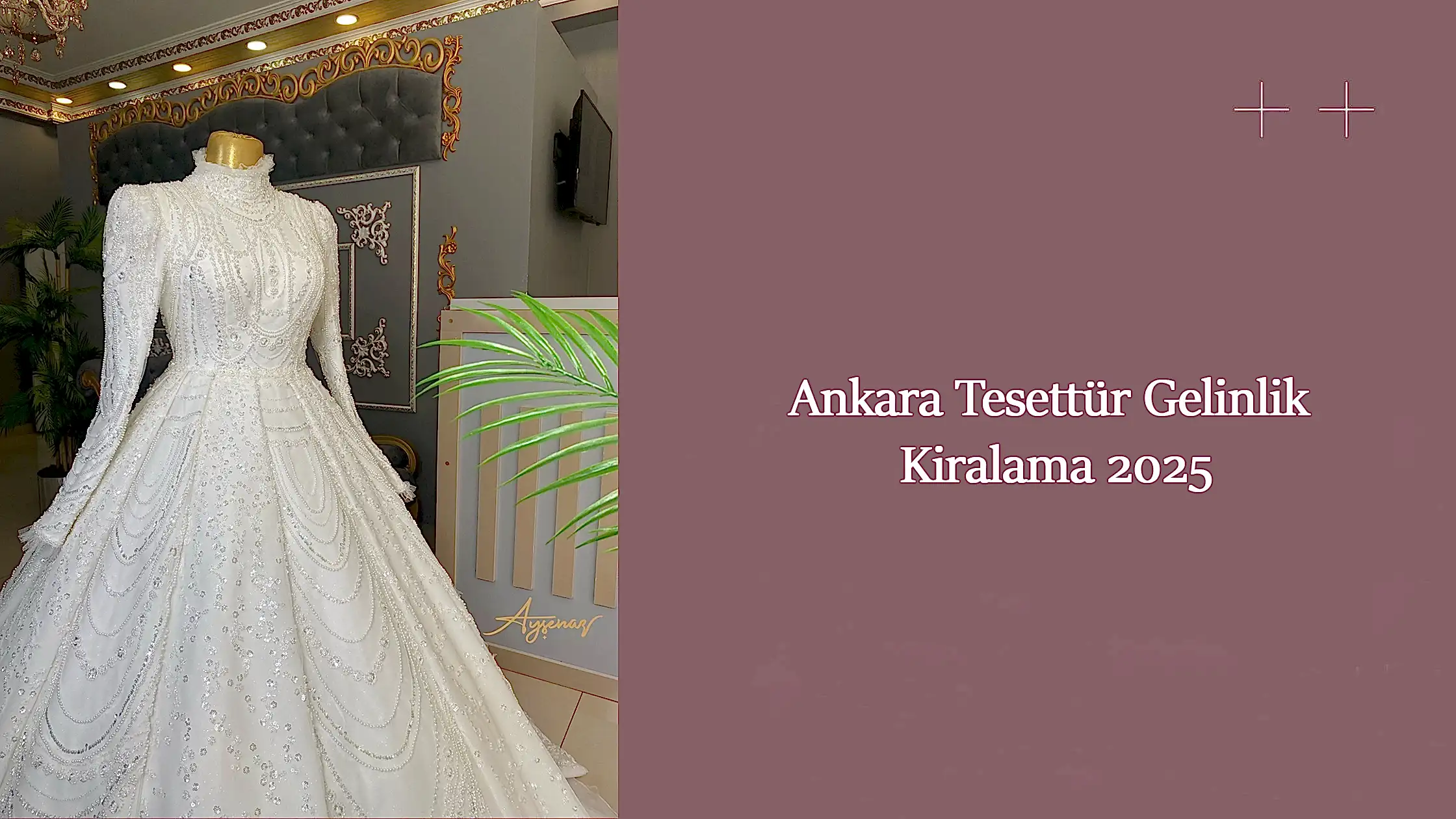 Ankara Tesettür Gelinlik Kiralama 2025