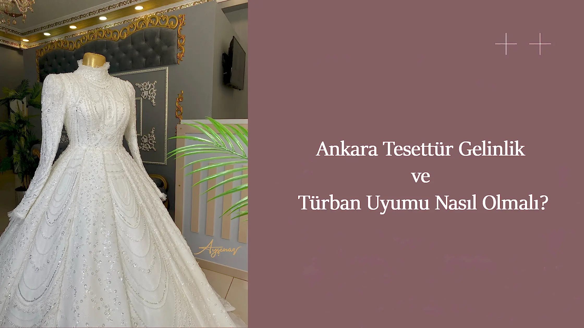 Ankara Tesettür Gelinlik ve Türban Uyumu Nasıl Olmalı?