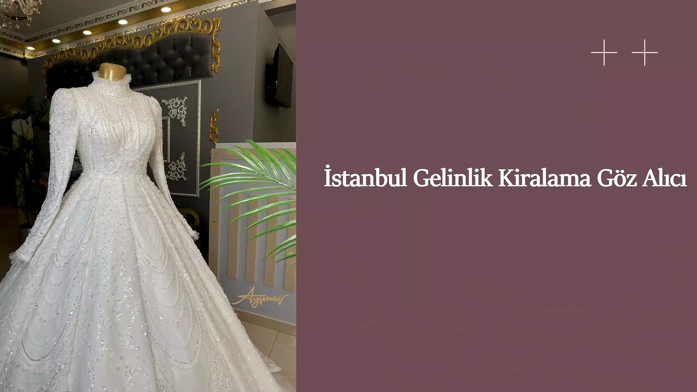 İstanbul Gelinlik Kiralama Göz Alıcı
