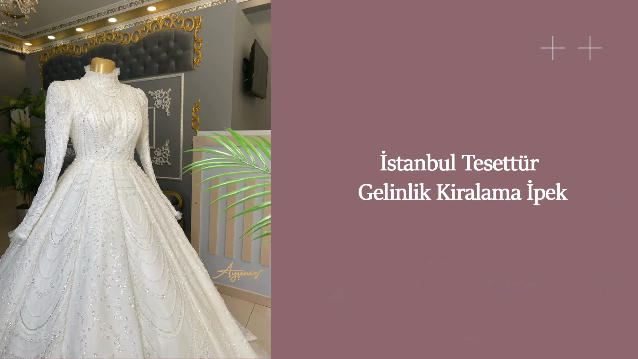İstanbul Tesettür Gelinlik Kiralama İpek