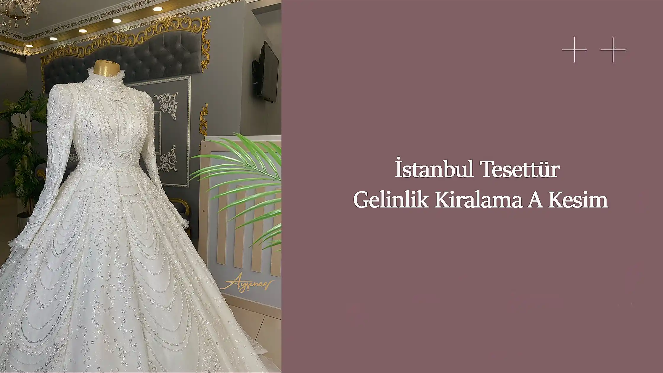 İstanbul Tesettür Gelinlik Kiralama A Kesim