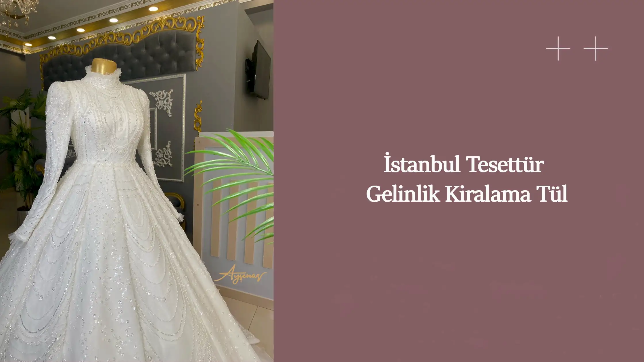 İstanbul Tesettür Gelinlik Kiralama Tül