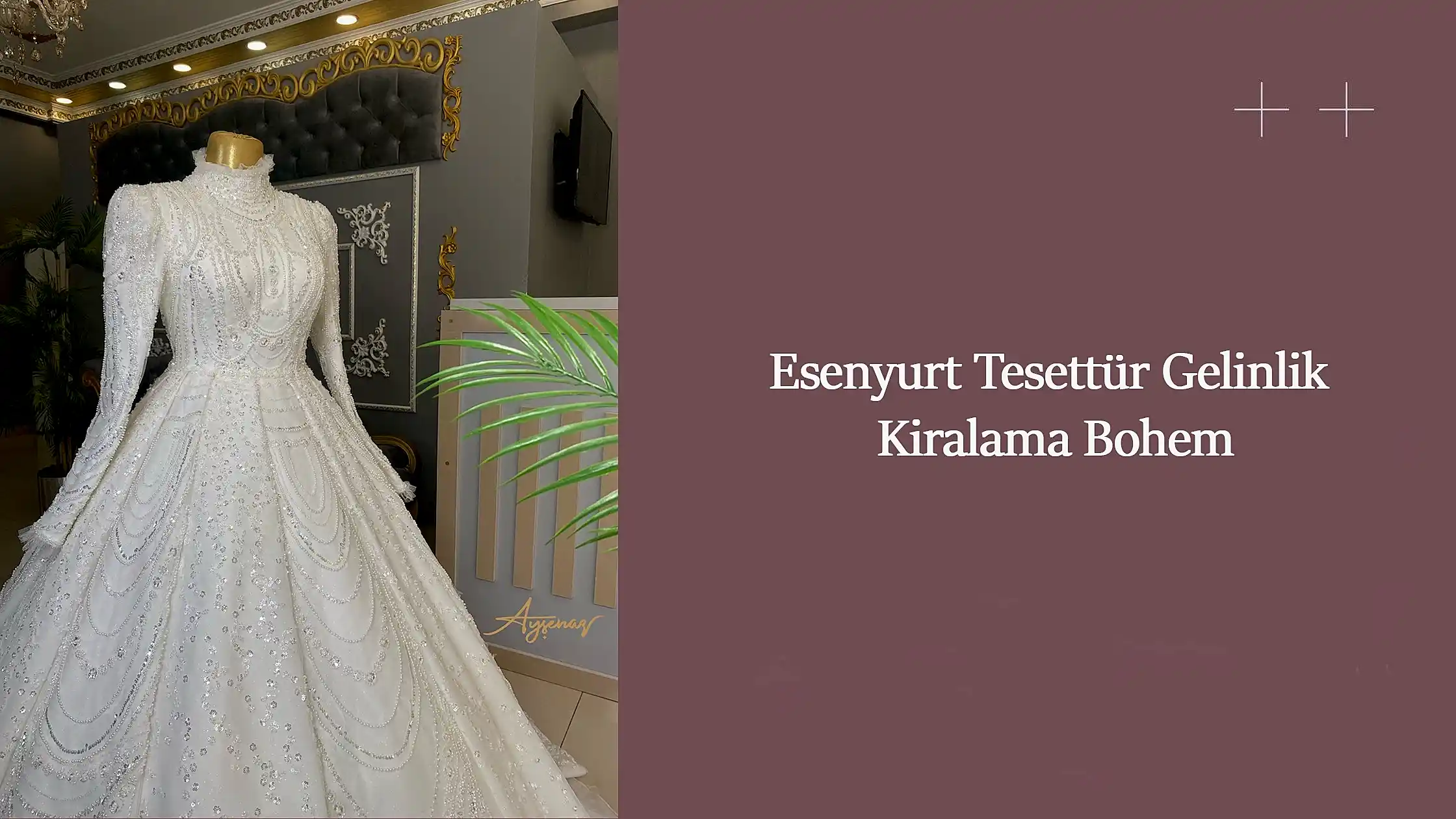 Esenyurt Tesettür Gelinlik Kiralama Bohem