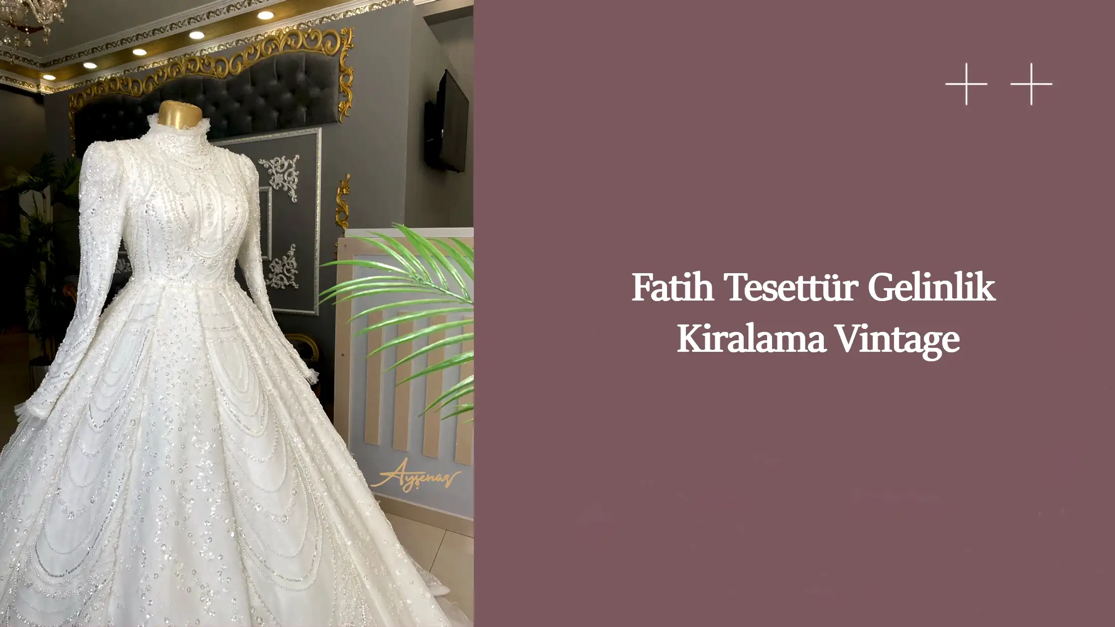 Fatih Tesettür Gelinlik Kiralama Vintage